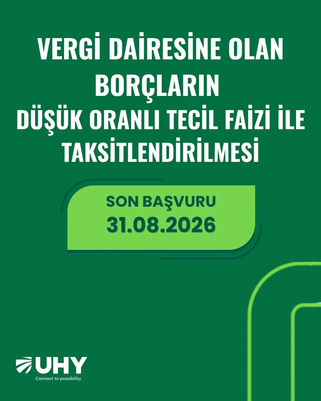 Vergi dairesine olan borçların daha düşük tecil faiziyle ve avantajlı taksit imkanlarıyla yapılandırmak için son başvuru tarihi 31 Ağustos 2026!