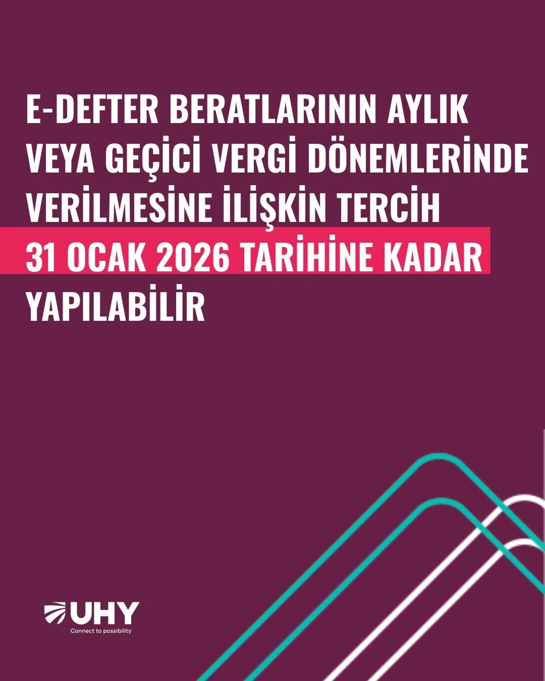 2026 hesap dönemi için e-Defter beratlarının aylık mı yoksa geçici vergi dönemleri bazında mı yükleneceğine ilişkin tercih, 31 Ocak 2026 tarihine kadar yapılmalıdır.