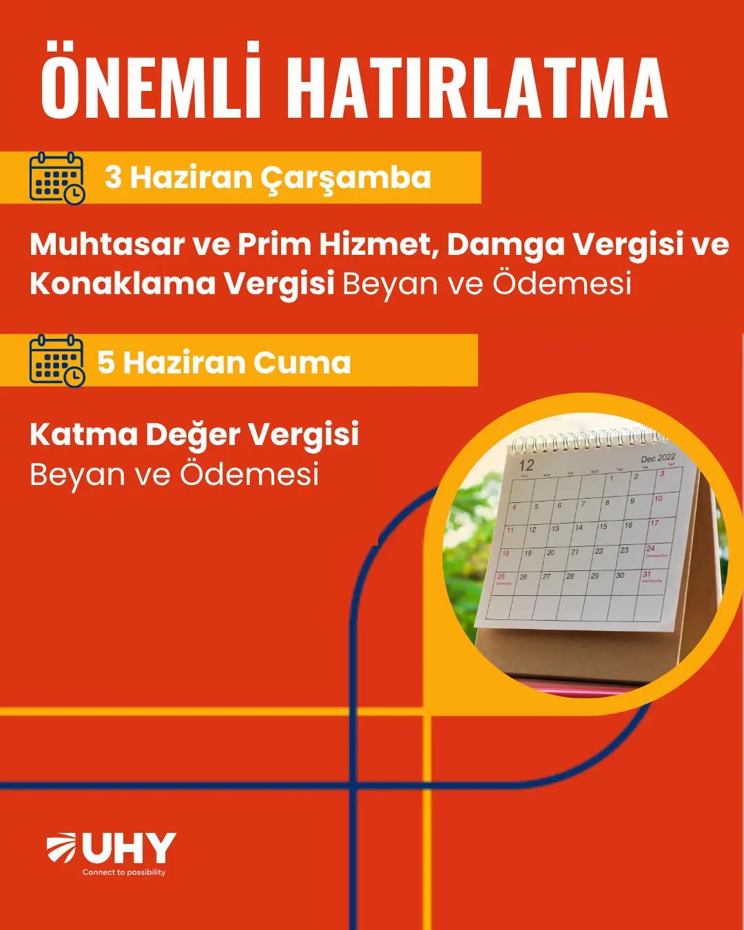 Gelir İdaresi Başkanlığı tarafından ilan edilen süre uzatımı doğrultusunda, Haziran ayının ilk haftasında sona erecek beyanname ve ödeme vadelerini tekrar hatırlatmak isteriz.