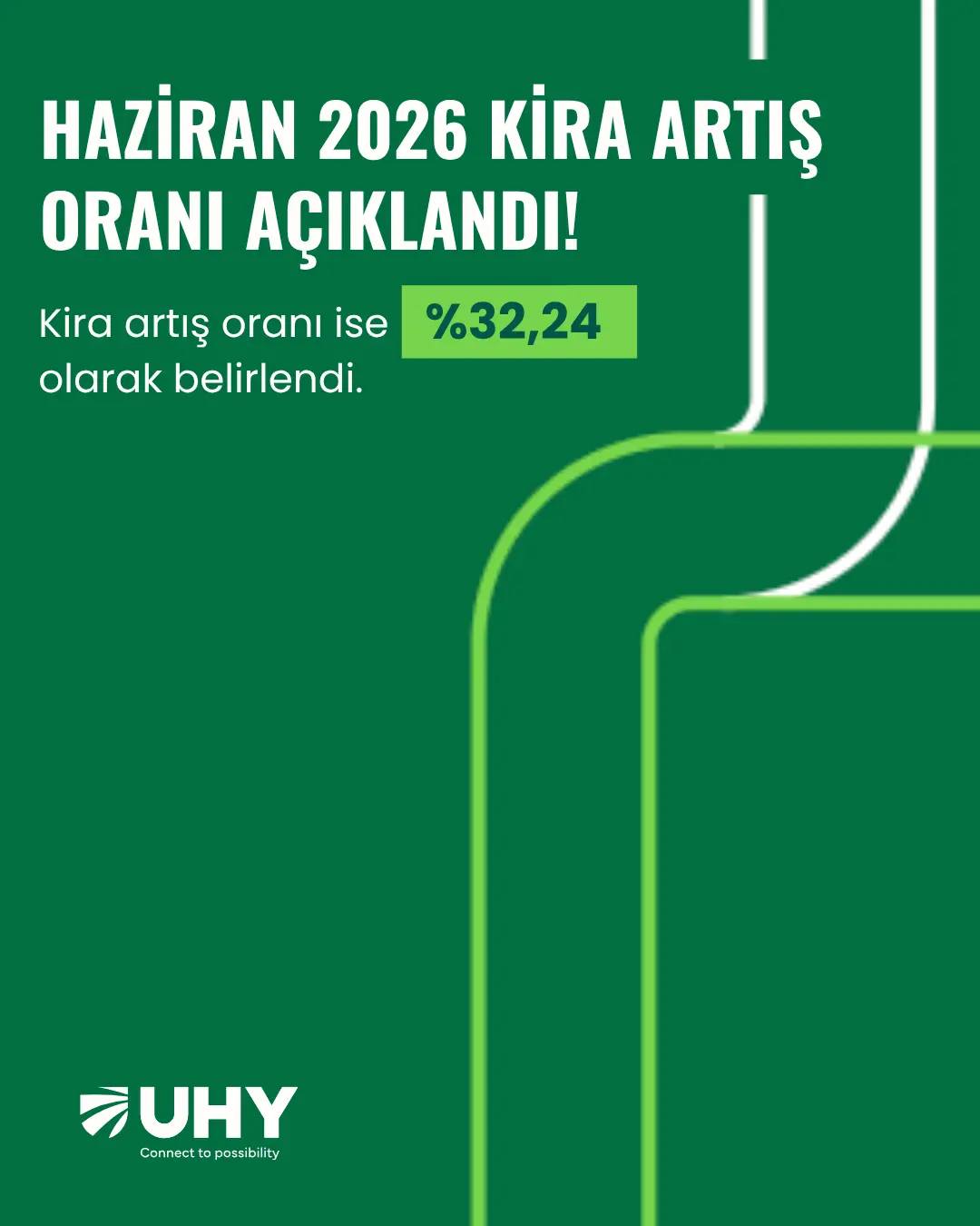 TÜİK'in açıkladığı Mayıs 2026 enflasyon verilerine göre, 2026 yılı Haziran ayında konut ve iş yeri kiralarına yapılacak artış oranı %32,24 olarak belirlendi. Ev sahipleri ve kiracılar için bu oran, yeni kira bedellerinin belirlenmesinde yasal sınır olacak.